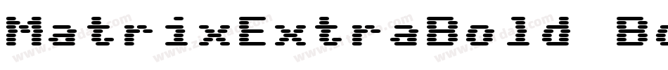 MatrixExtraBold Bold字体转换